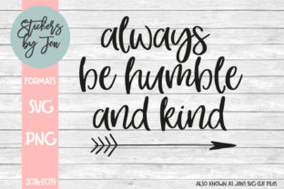 Always Be Humble and Kind SVG Review: A Designer’s Perspective
