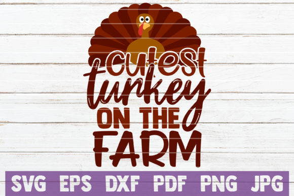 Cutest Turkey on the Farm SVG Cut File