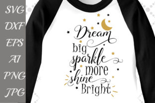 Dream Big Sparkle More Shine Bright Svg Review for Real Projects