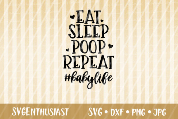 Eat Sleep Poop Repeat - Babylife SVG Review