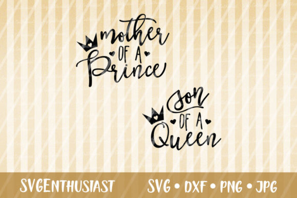 Mother of a Prince - Son of a Queen SVG Review for Real Projects