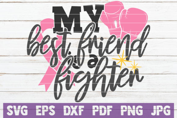My Best Friend is a Fighter SVG Cut File