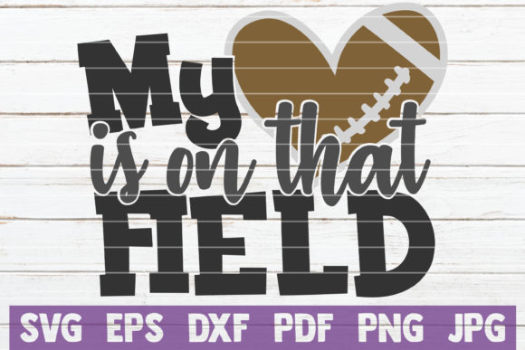 My Heart is on That Field SVG Football