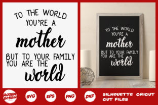 To the World You're Mother SVG: A Thoughtful Embroidery Design
